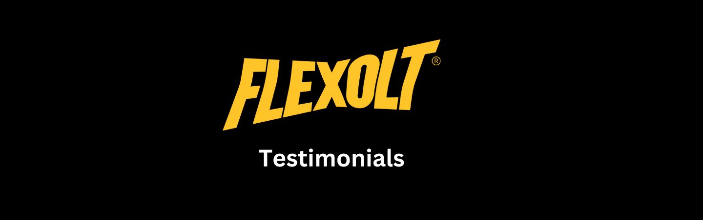 Flexolt testimonials